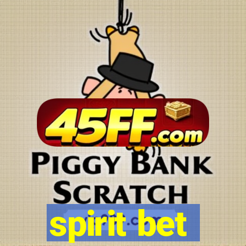 spirit bet